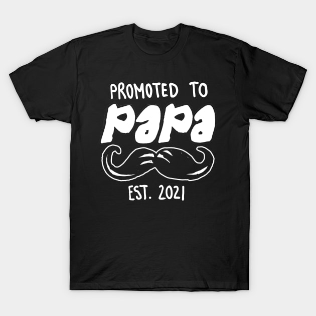 Promoted to Papa Est. 2021 for Future Papas and Papas to be that are expecting in 2021 T-Shirt by sketchnkustom